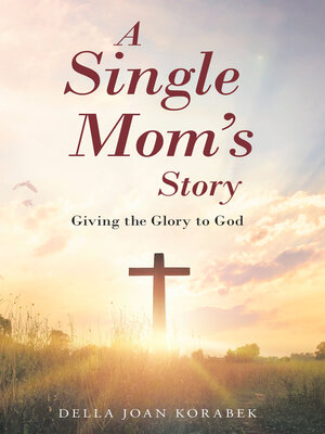 cover image of A Single Mom's Story